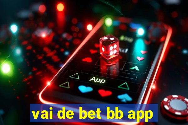 vai de bet bb app